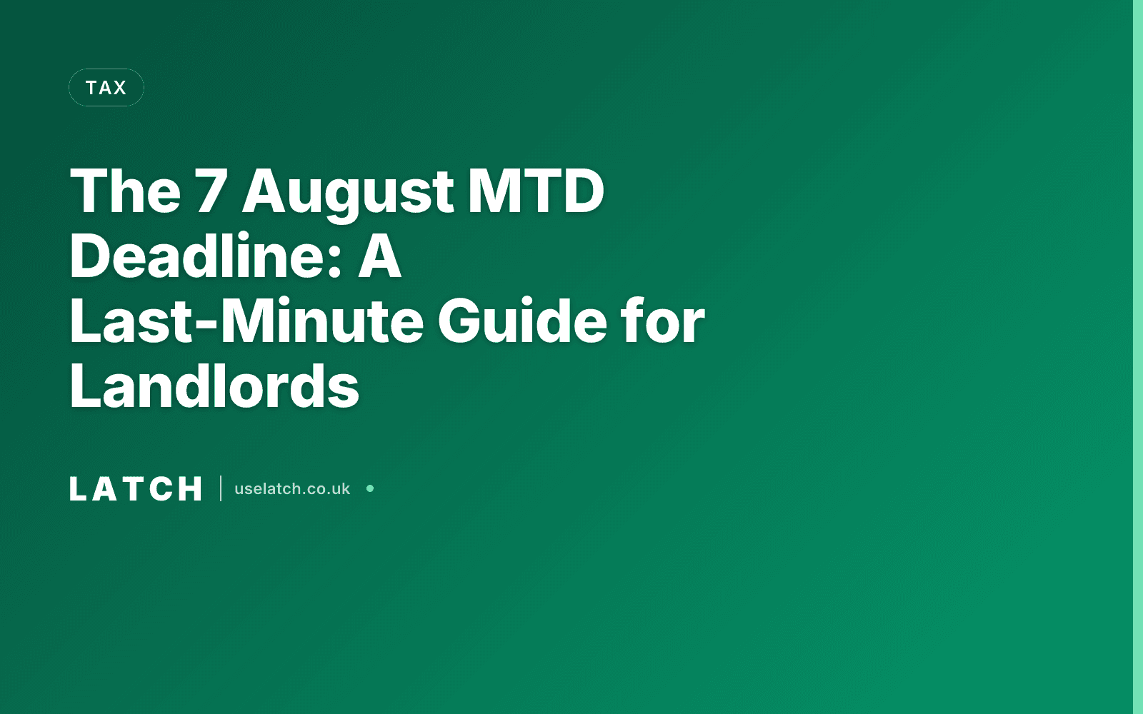 The 7 August MTD Deadline: A Last-Minute Guide for Landlords
