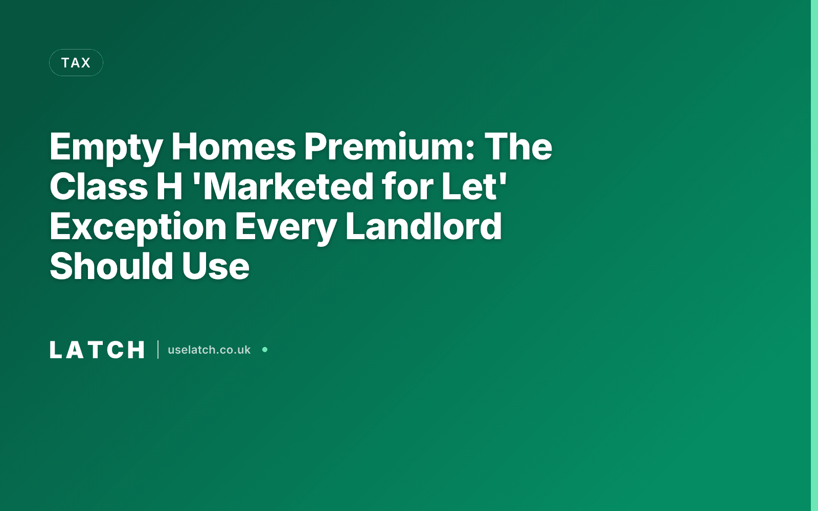 Empty Homes Premium: The Class H 'Marketed for Let' Exception Every Landlord Should Use