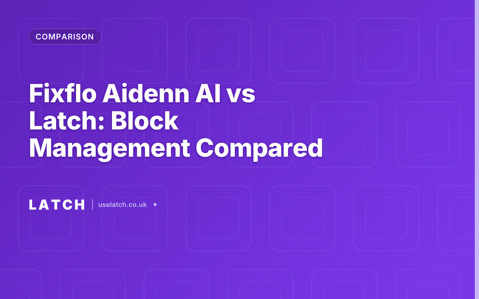 Fixflo Aidenn AI vs Latch: Block Management Compared
