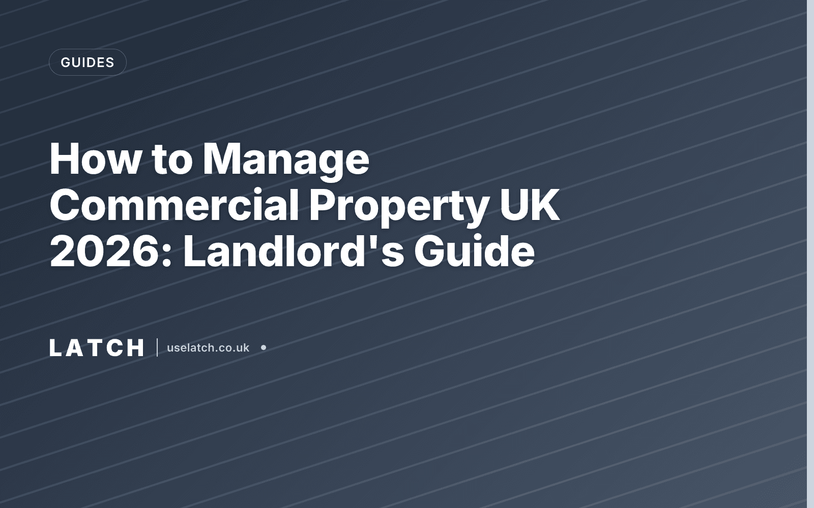 How to Manage Commercial Property UK 2026: Landlord's Guide