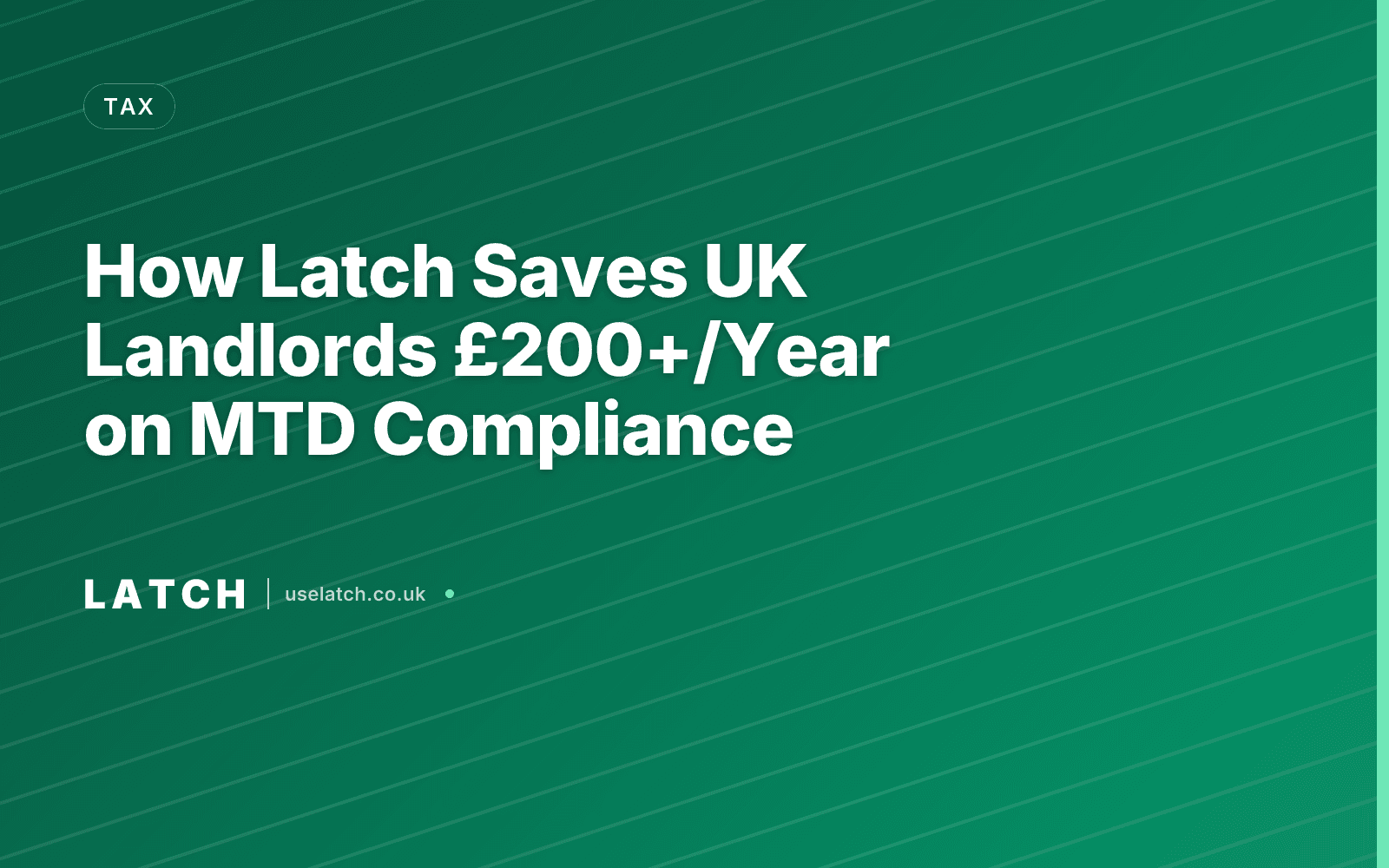 How Latch Saves UK Landlords £200+/Year on MTD Compliance