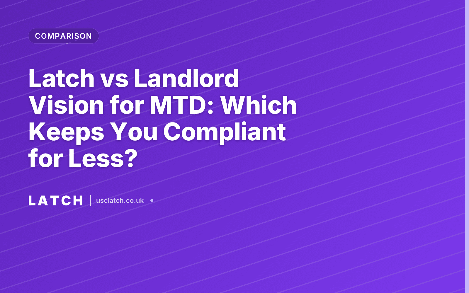 Latch vs Landlord Vision for MTD: Which Keeps You Compliant for Less?