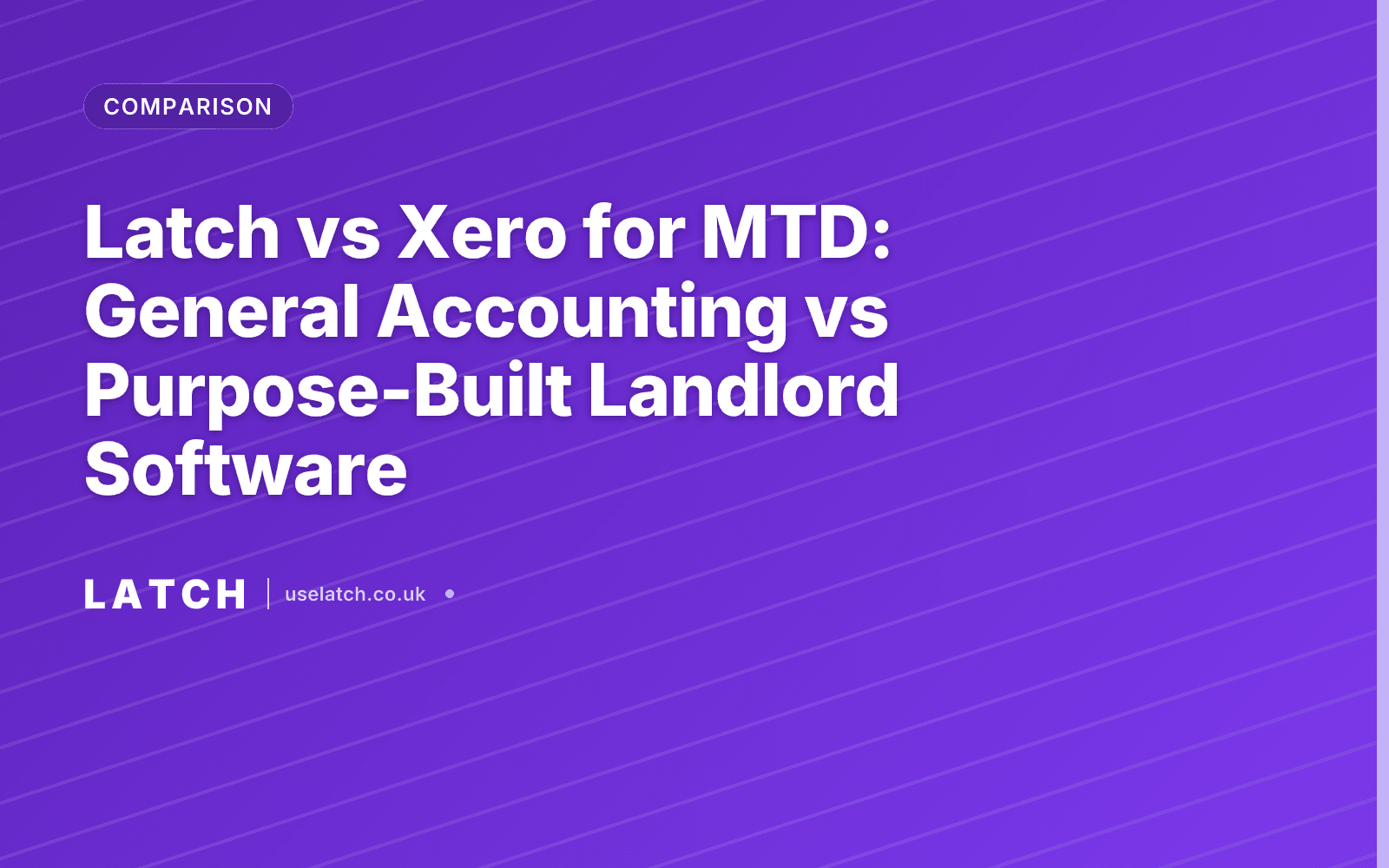 Latch vs Xero for MTD: General Accounting vs Purpose-Built Landlord Software